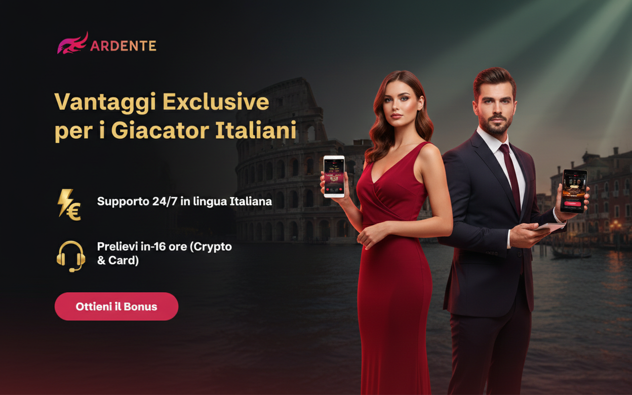 Ardente Casino in Italia - vantaggi